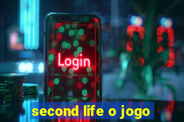 second life o jogo